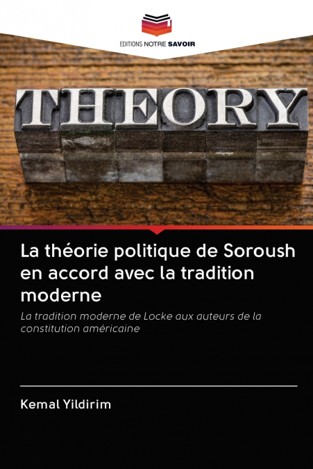 La théorie politique de Soroush en accord avec la tradition moderne