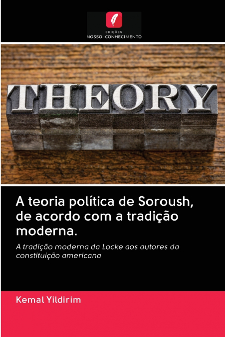 A teoria política de Soroush, de acordo com a tradição moderna.