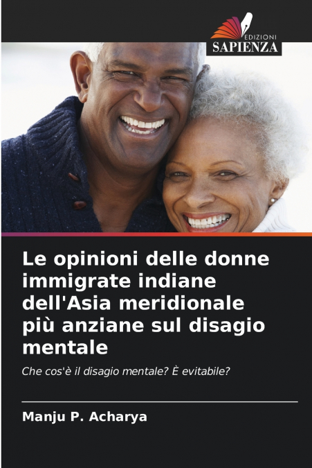 Le opinioni delle donne immigrate indiane dell’Asia meridionale più anziane sul disagio mentale