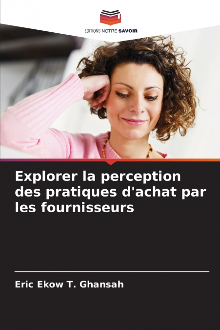 Explorer la perception des pratiques d’achat par les fournisseurs