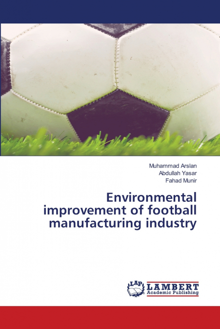 Environmental improvement of football manufacturing industry