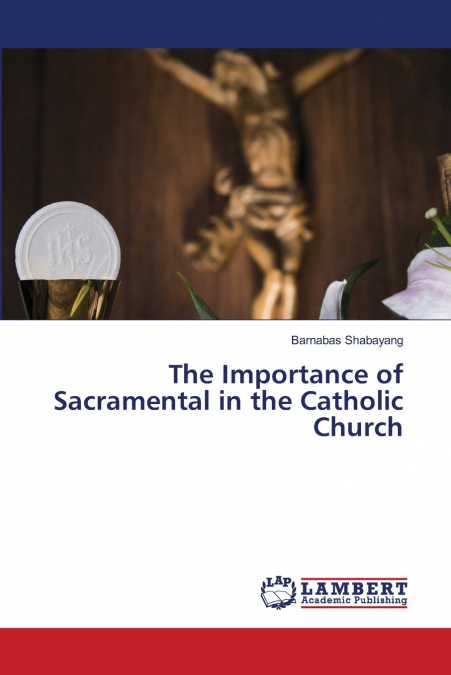 The Importance of Sacramental in the Catholic Church