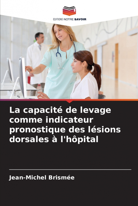 La capacité de levage comme indicateur pronostique des lésions dorsales à l’hôpital