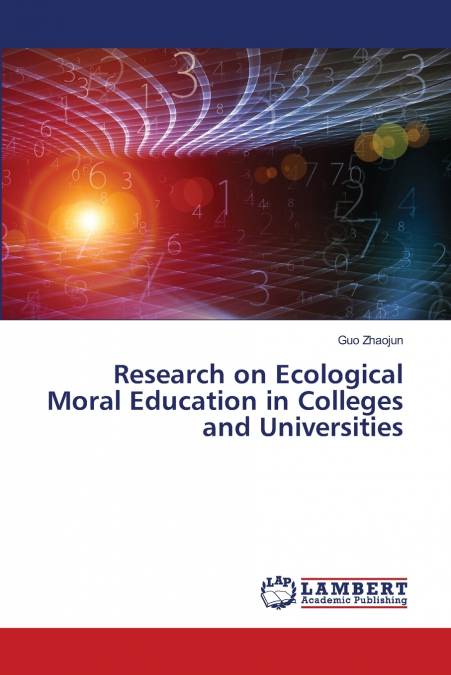 Research on Ecological Moral Education in Colleges and Universities