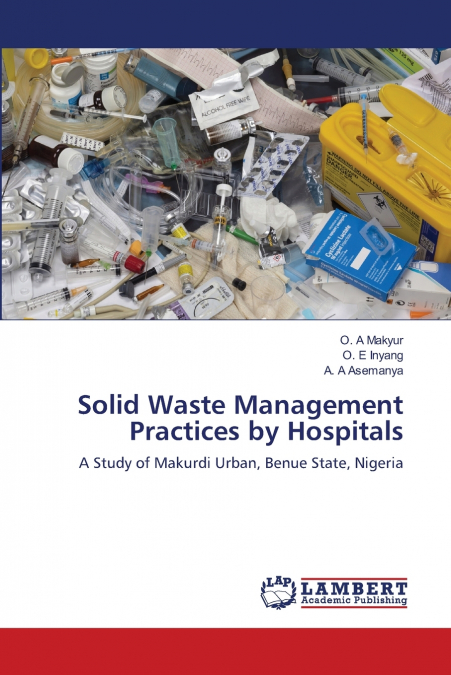 Solid Waste Management Practices by Hospitals