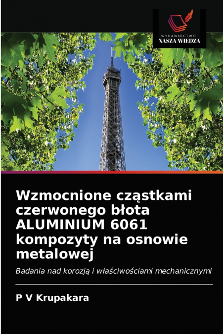 Wzmocnione cząstkami czerwonego błota ALUMINIUM 6061 kompozyty na osnowie metalowej