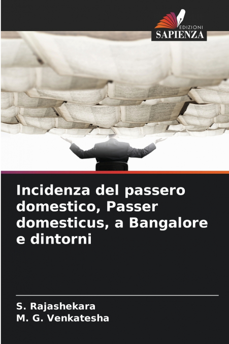 Incidenza del passero domestico, Passer domesticus, a Bangalore e dintorni