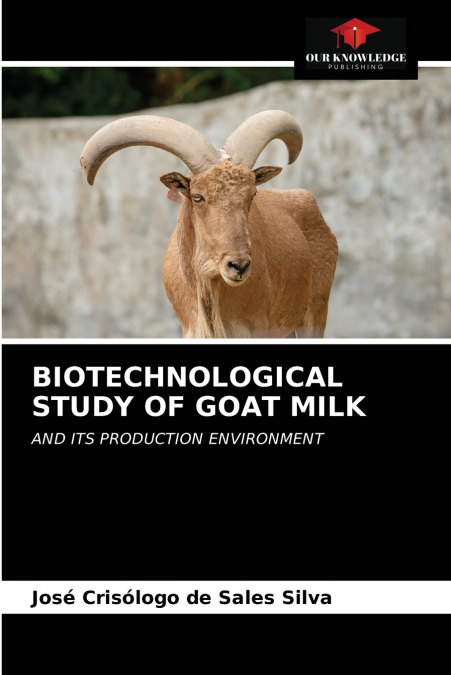 BIOTECHNOLOGICAL STUDY OF GOAT MILK