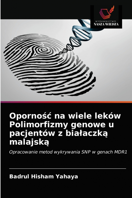 Oporność na wiele leków Polimorfizmy genowe u pacjentów z białaczką malajską