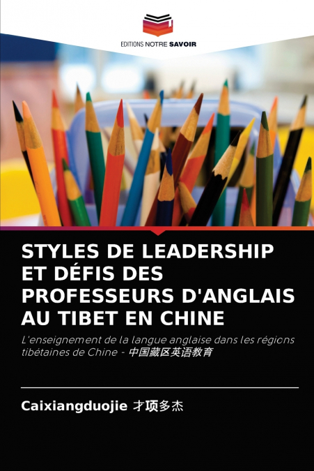 STYLES DE LEADERSHIP ET DÉFIS DES PROFESSEURS D’ANGLAIS AU TIBET EN CHINE