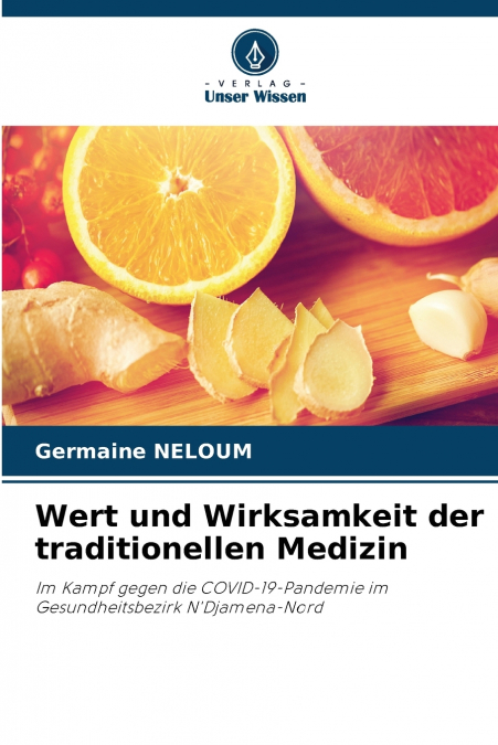 Wert und Wirksamkeit der traditionellen Medizin