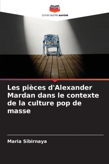 Les pièces d’Alexander Mardan dans le contexte de la culture pop de masse