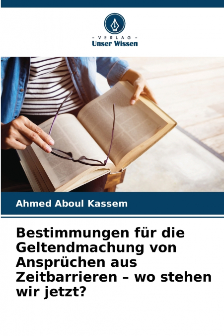 Bestimmungen für die Geltendmachung von Ansprüchen aus Zeitbarrieren - wo stehen wir jetzt?