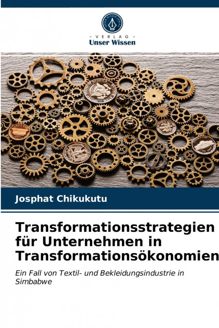 Transformationsstrategien für Unternehmen in Transformationsökonomien