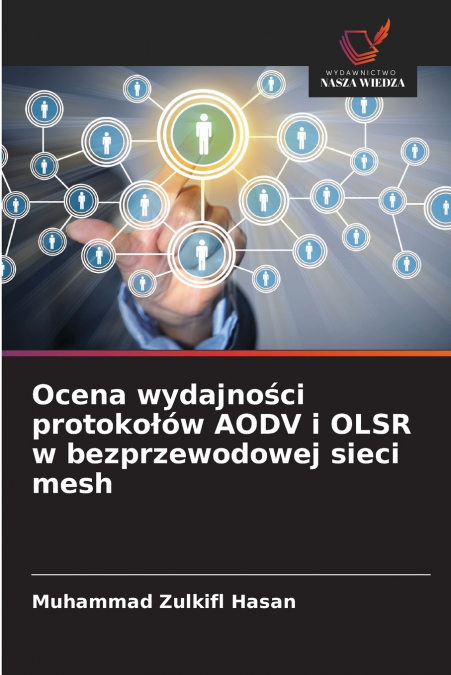 Ocena wydajności protokołów AODV i OLSR w bezprzewodowej sieci mesh