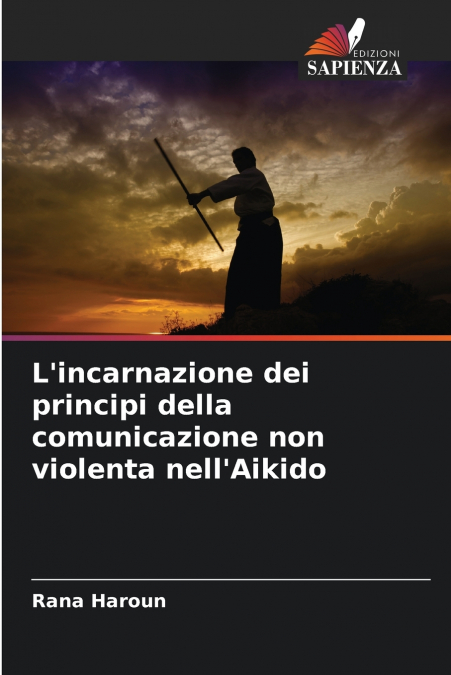 L’incarnazione dei principi della comunicazione non violenta nell’Aikido