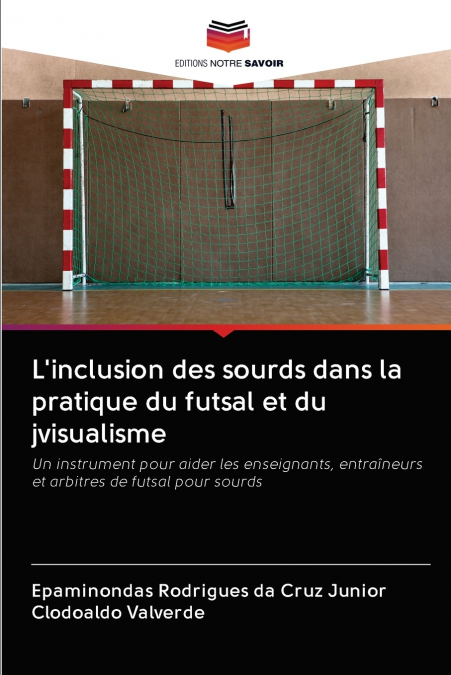 L’inclusion des sourds dans la pratique du futsal et du jvisualisme