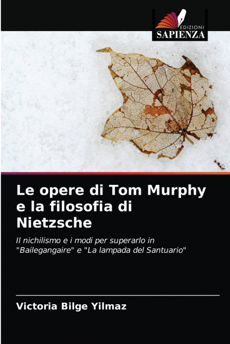 Le opere di Tom Murphy e la filosofia di Nietzsche