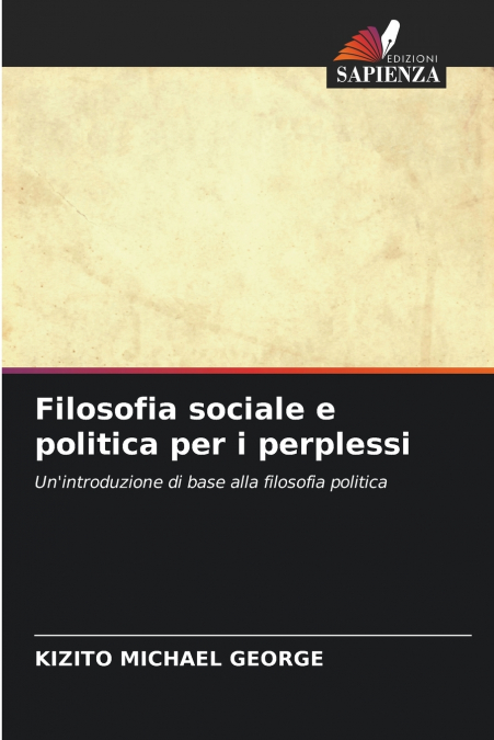 Filosofia sociale e politica per i perplessi