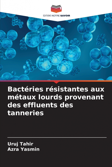 Bactéries résistantes aux métaux lourds provenant des effluents des tanneries