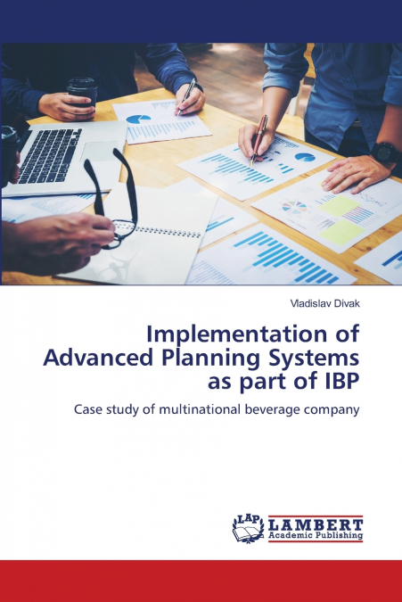 Implementation of Advanced Planning Systems as part of IBP