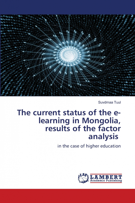 The current status of the e-learning in Mongolia, results of the factor analysis
