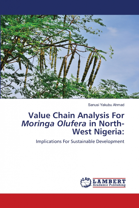 Value Chain Analysis For Moringa Olufera in North-West Nigeria