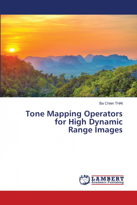 Tone Mapping Operators for High Dynamic Range Images