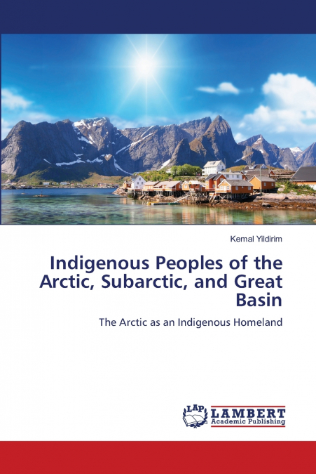 Indigenous Peoples of the Arctic, Subarctic, and Great Basin