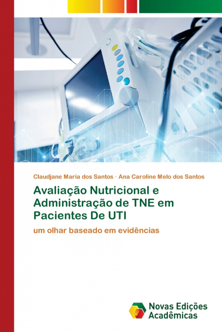 Avaliação Nutricional e Administração de TNE em Pacientes De UTI