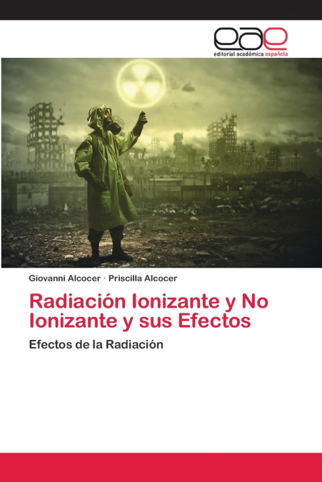 Radiación Ionizante y No Ionizante y sus Efectos