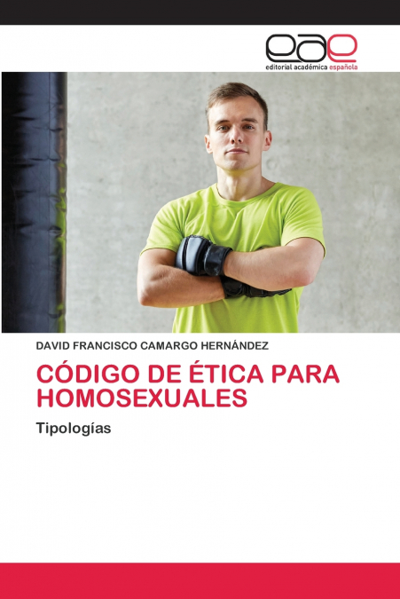 CÓDIGO DE ÉTICA PARA HOMOSEXUALES