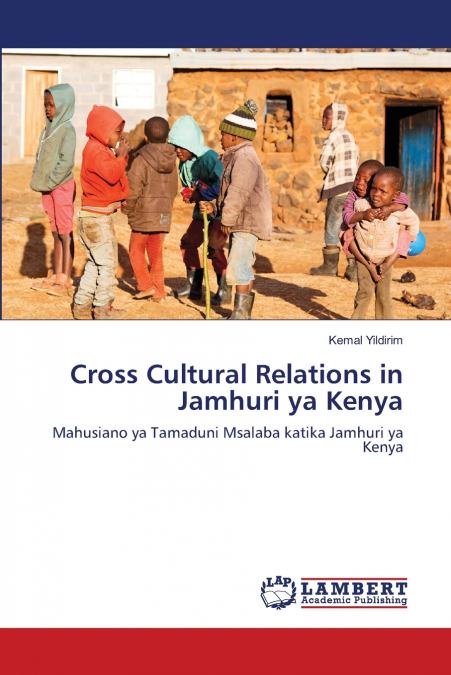 Cross Cultural Relations in Jamhuri ya Kenya