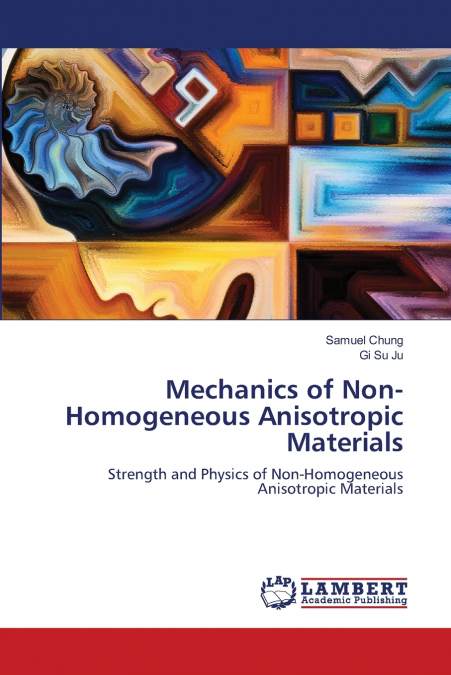 Mechanics of Non-Homogeneous Anisotropic Materials