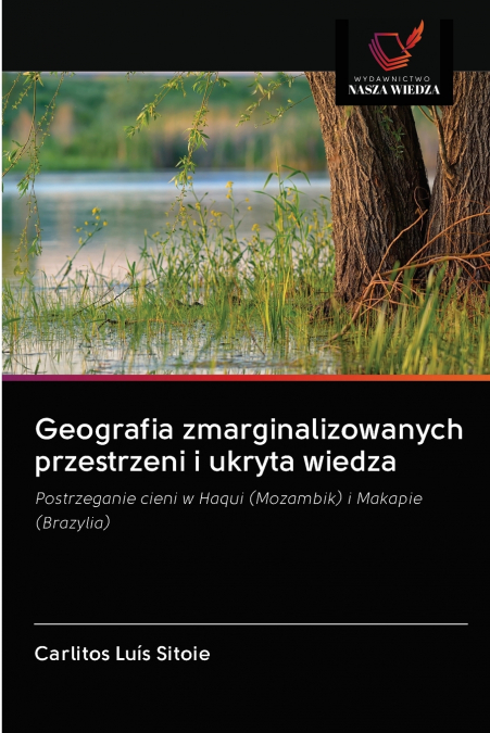Geografia zmarginalizowanych przestrzeni i ukryta wiedza