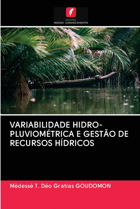 VARIABILIDADE HIDRO-PLUVIOMÉTRICA E GESTÃO DE RECURSOS HÍDRICOS