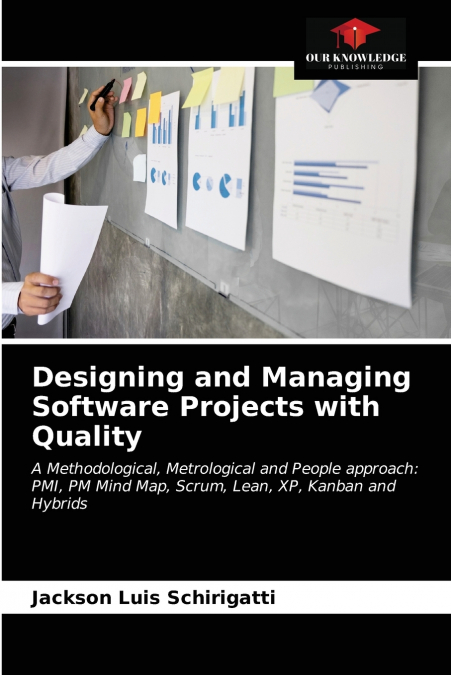 Designing and Managing Software Projects with Quality