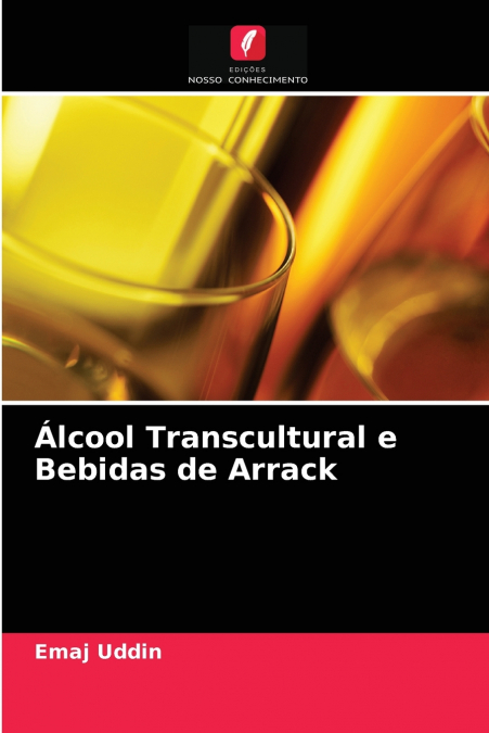 Álcool Transcultural e Bebidas de Arrack