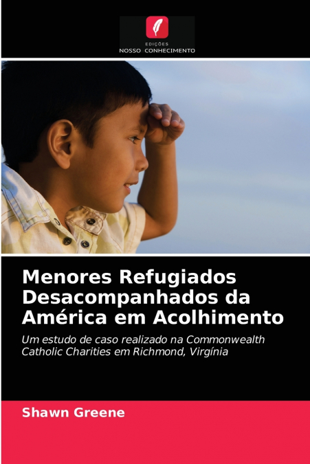 Menores Refugiados Desacompanhados da América em Acolhimento