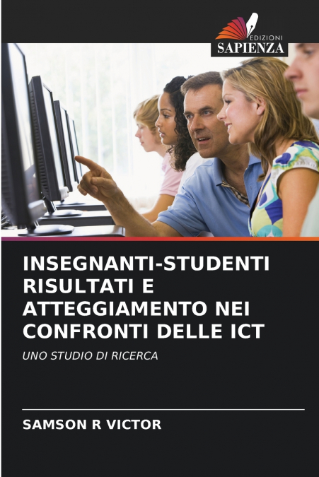 INSEGNANTI-STUDENTI RISULTATI E ATTEGGIAMENTO NEI CONFRONTI DELLE ICT