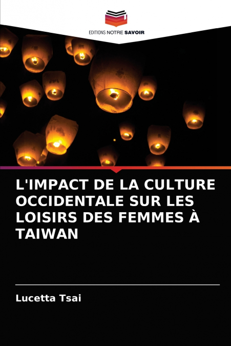 L’IMPACT DE LA CULTURE OCCIDENTALE SUR LES LOISIRS DES FEMMES À TAIWAN