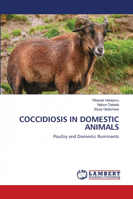 COCCIDIOSIS IN DOMESTIC ANIMALS