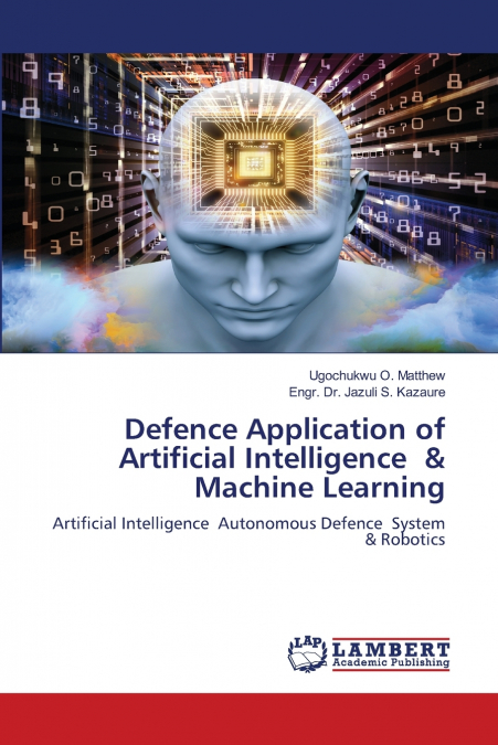 Defence Application of Artificial Intelligence & Machine Learning