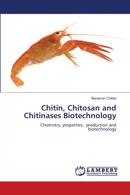 Chitin, Chitosan and Chitinases Biotechnology