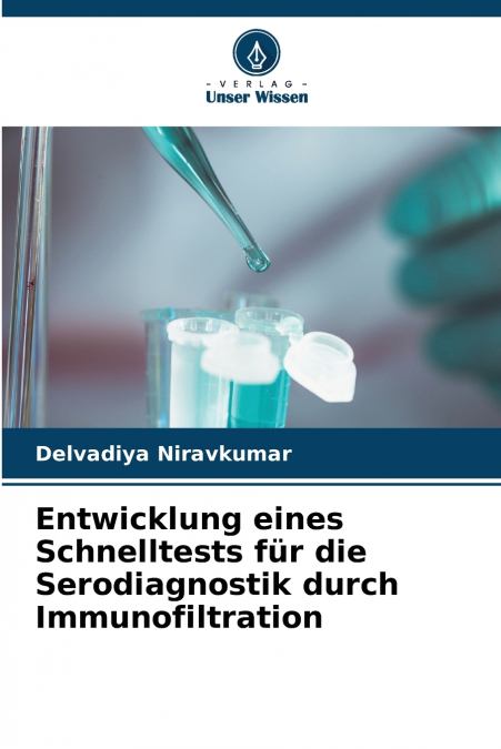 Entwicklung eines Schnelltests für die Serodiagnostik durch Immunofiltration