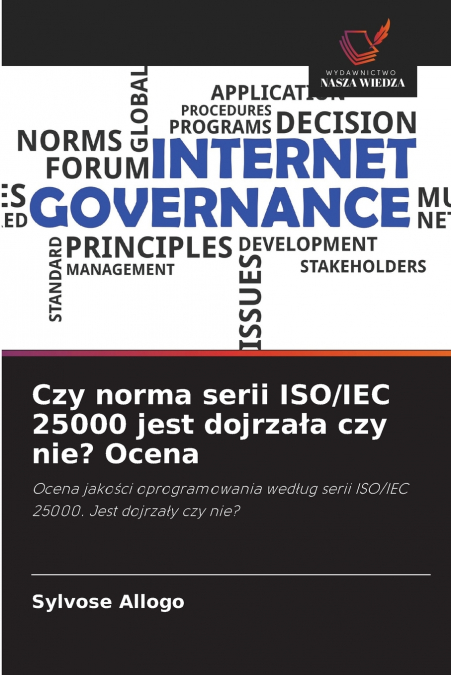 Czy norma serii ISO/IEC 25000 jest dojrzała czy nie? Ocena