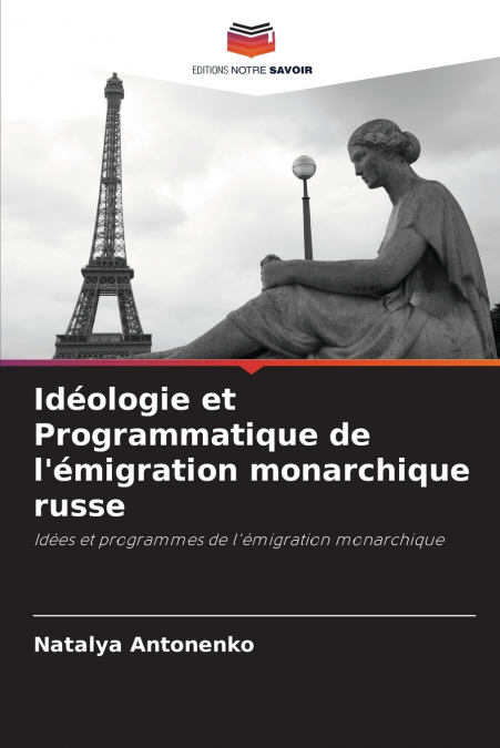 Idéologie et Programmatique de l’émigration monarchique russe