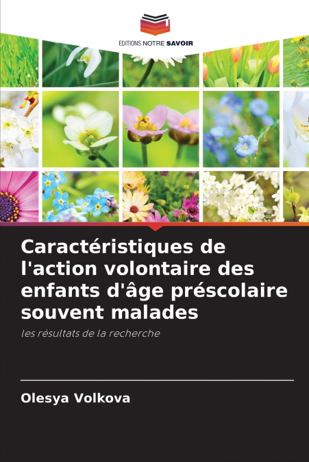 Caractéristiques de l’action volontaire des enfants d’âge préscolaire souvent malades