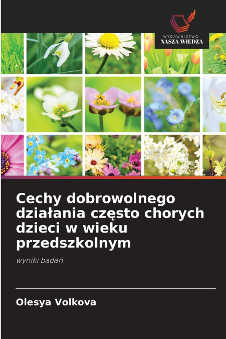 Cechy dobrowolnego działania często chorych dzieci w wieku przedszkolnym