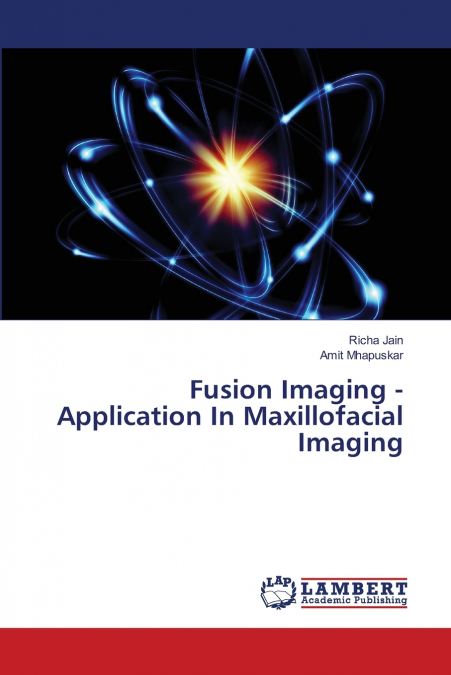 Fusion Imaging - Application In Maxillofacial Imaging